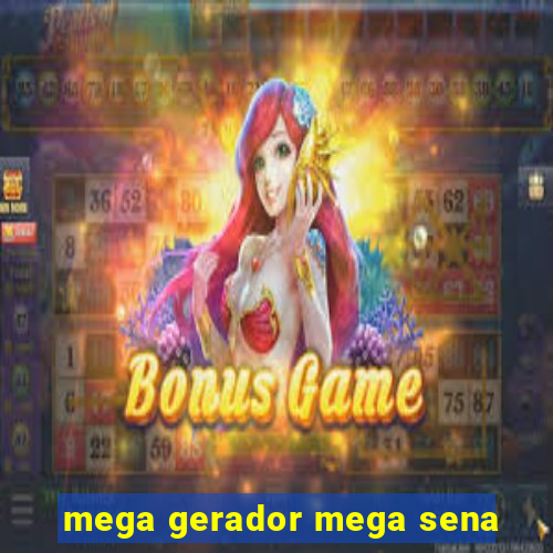 mega gerador mega sena